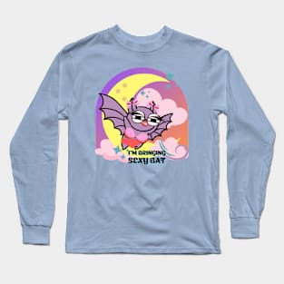 I’m bringing sexy bat Long Sleeve T-Shirt